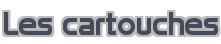 Les cartouches